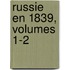 Russie En 1839, Volumes 1-2