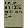 Russie En 1839, Volumes 3-4 door Mar Mar Mar Mar Mar Mar Mar Mar Mar Mar Mar Mar Mar Mar Mar Mar Mar Mar Custine Astolphe