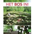 het bos in!