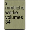 S Mmtliche Werke Volumes 34 door Franz Grillparzer