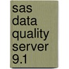 Sas Data Quality Server 9.1 door Sas Institute Inc.