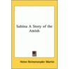 Sabina A Story Of The Amish door Helen Reimensnyder Martin