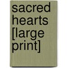 Sacred Hearts [Large Print] door Sarah Dunant