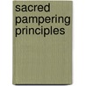 Sacred Pampering Principles door Debrena Jackson Gandy