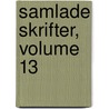 Samlade Skrifter, Volume 13 door Zacharias Topelius