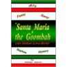 Santa Maria and the Goombah by Manny Marxx