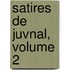 Satires de Juvnal, Volume 2