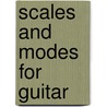 Scales and Modes for Guitar door Steve Hall