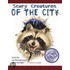 Scary Creatures Of The City