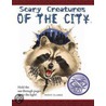 Scary Creatures Of The City door Penny Clarke