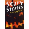 Scary Stories For Campfires door Margaret Rau