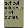 School Interests And Duties door Robert M. King