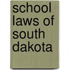 School Laws of South Dakota door South Dakota