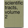 Scientific Tracts, Volume 2 door Onbekend