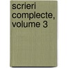 Scrieri Complecte, Volume 3 by Iacob Negruzzi