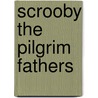 Scrooby The Pilgrim Fathers door Colin J. Nicholls
