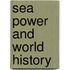 Sea Power And World History