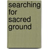 Searching for Sacred Ground door Raylene Hinz-Penner