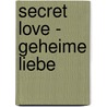 Secret Love - Geheime Liebe door Dirk Walbrecker