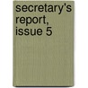 Secretary's Report, Issue 5 by Unknown
