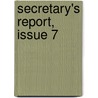 Secretary's Report, Issue 7 door Onbekend