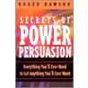 Secrets Of Power Persuasion door Roger Dawson
