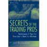 Secrets Of The Trading Pros door H. Jack Bouroudjian