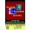 Securing E-Business Systems door Timothy Braithwaite