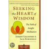 Seeking the Heart of Wisdom door Joseph Goldstein