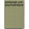 Seelsorge und Psychoanalyse door Onbekend