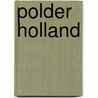 Polder Holland door H. Singels