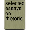 Selected Essays On Rhetoric by Thomas De Quincy