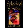 Selected Stories Of Lu Hsun by Lu Hsun