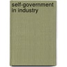 Self-Government in Industry by George Douglas Howard Cole