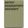 Senior Assessment Assistant by Unknown