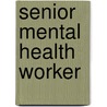 Senior Mental Health Worker door Onbekend