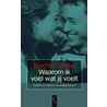Waarom ik voel wat jij voelt by J. Bauer