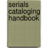 Serials Cataloging Handbook