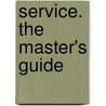 Service. The Master's Guide door Willy Gutmayer