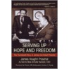 Serving Up Hope And Freedom by Mae A. Kendall