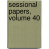 Sessional Papers, Volume 40 door Great Britain P