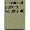 Sessional Papers, Volume 40 door Parliament Great Britain.