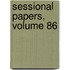 Sessional Papers, Volume 86