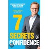 Seven Secrets Of Confidence door Steve Miller