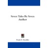 Seven Tales by Seven Author by Frank E. Smedley