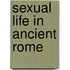 Sexual Life in Ancient Rome