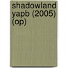 Shadowland Yapb (2005) (op) by Rhiannon Lassiter