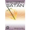 Shattering The Web Of Satan door Dennis Famieh