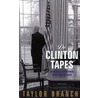 De Clinton Tapes door Taylor Branch