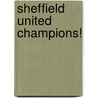 Sheffield United Champions! by Nick Udall